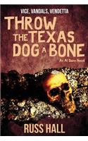 Throw the Texas Dog a Bone