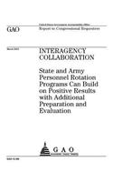 Interagency collaboration: State and Army personnel rotation programs can build on positive results with additional preparation and evaluation: report to congressional request