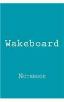 Wakeboard: Notebook