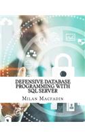 Defensive Database Programming with SQL Server