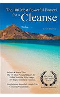 Prayer the 100 Most Powerful Prayers for a Cleanse - With 4 Bonus Books to Pray for Perfect Nutrition, Body Image, Self Improvement & Exercise - For Men & Women