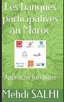 Les banques participatives au Maroc: Approche juridique