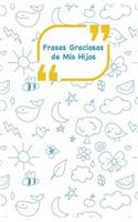 Frases Graciosas de mis hijos