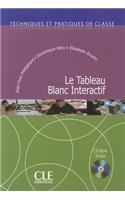 Le Tableau Blanc Interactif + Audio CD