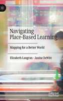 Navigating Place-Based Learning: Mapping for a Better World