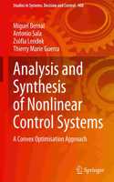 Analysis and Synthesis of Nonlinear Control Systems: A Convex Optimisation Approach