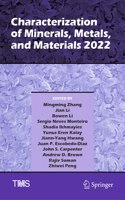 Characterization of Minerals, Metals, and Materials 2022