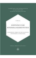 Gesteine und Minerallagerstätten: Erster Band Allgemeine Lehre von den Gesteinen und Minerallagerstätten(Mineralogie)