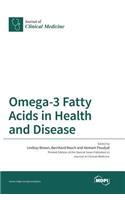 Omega-3 Fatty Acids in Health and Disease