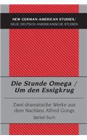 Die Stunde Omega / Um Den Essigkrug