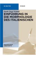 Einführung in Die Morphologie Des Italienischen