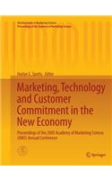 Marketing, Technology and Customer Commitment in the New Economy