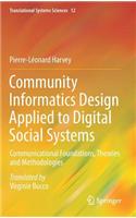 Community Informatics Design Applied to Digital Social Systems