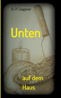 Unten auf dem Haus