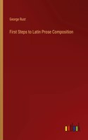 First Steps to Latin Prose Composition