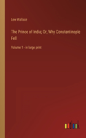 Prince of India; Or, Why Constantinople Fell