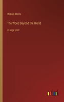 Wood Beyond the World