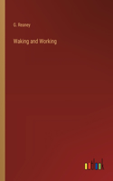Waking and Working