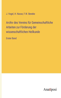 Archiv des Vereins für Gemeinschaftliche Arbeiten zur Förderung der wissenschaftlichen Heilkunde