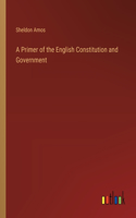 Primer of the English Constitution and Government