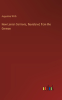 New Lenten Sermons, Translated from the German