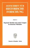 Regionale Identitat Und Soziale Gruppen Im Deutschen Mittelalter