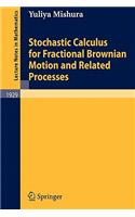 Stochastic Calculus for Fractional Brownian Motion and Related Processes