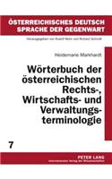 Woerterbuch Der Oesterreichischen Rechts-, Wirtschafts- Und Verwaltungsterminologie