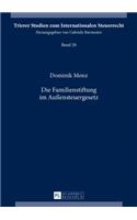 Die Familienstiftung Im Außensteuergesetz