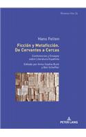 Ficcion y Metaficcion. De Cervantes a Cercas