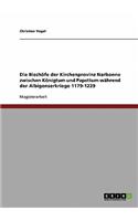 Die Bischöfe der Kirchenprovinz Narbonne zwischen Königtum und Papsttum während der Albigenserkriege 1179-1229