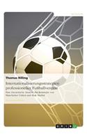Internationalisierungsstrategien Professioneller Fußballvereine