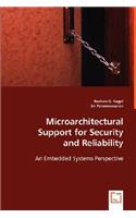 Microarchitectural Support for Security and Reliability