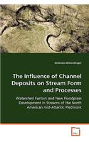 The Influence of Channel Deposits on Stream Form and Processes