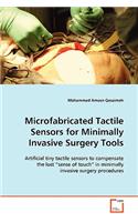Microfabricated Tactile Sensors for Minimally Invasive Surgery Tools