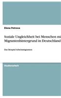 Soziale Ungleichheit bei Menschen mit Migrantenhintergrund in Deutschland