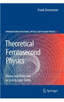 Theoretical Femtosecond Physics