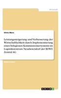 Leistungssteigerung und Verbesserung der Wirtschaftlichkeit durch Implementierung eines beleglosen Kommissioniersystems im Logistikzentrum Neudietendorf der REWE Zentral AG