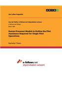 Human Processor Models to Outline the Pilot Assistance Required for Single Pilot Operations