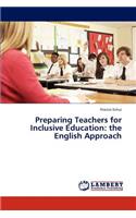 Preparing Teachers for Inclusive Education: the English Approach