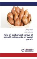 Role of Preharvest Sprays of Growth Retardants on Sweet Potato