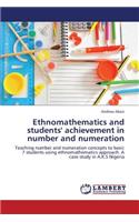 Ethnomathematics and Students' Achievement in Number and Numeration