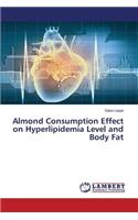 Almond Consumption Effect on Hyperlipidemia Level and Body Fat