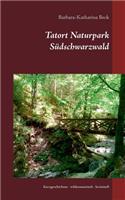 Tatort Naturpark Südschwarzwald