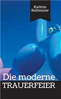 Die moderne Trauerfeier