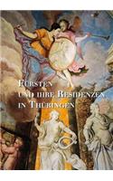 Fursten Und Ihre Residenzen in Thuringen