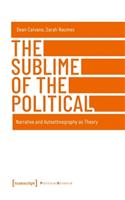The Sublime of the Political – Narrative and Autoethnography as Theory