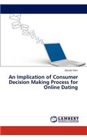 Implication of Consumer Decision Making Process for Online Dating