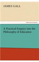 Practical Enquiry into the Philosophy of Education