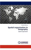 Spatial organisation in Geography